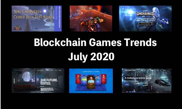 Blockchain Gaming Trends in the Editor's Spotlight July 2020