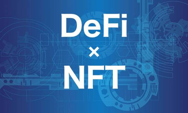 NFT×DeFiの流れがアツい！？4つの事例紹介