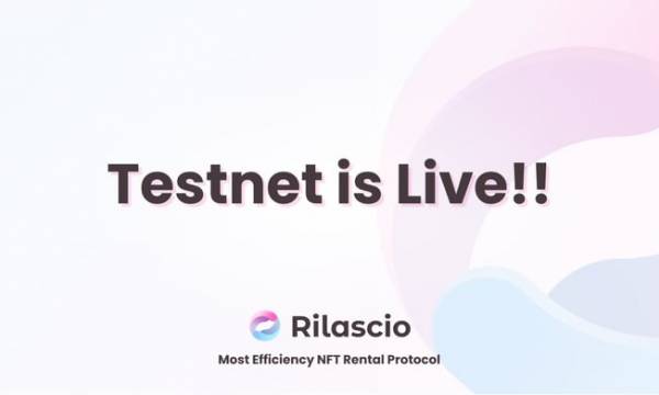 無担保型NFTレンタルサービスの「Rilascio」がテストネット版を公開、ERC-4907を正式サポート