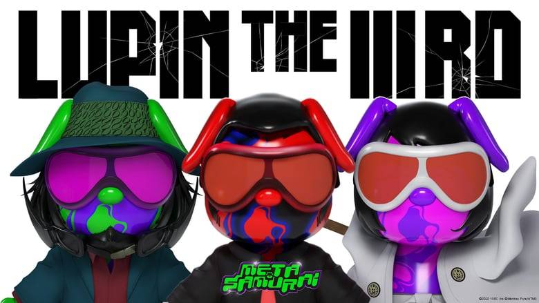 「MetaSamurai」が「LUPIN THE IIIRD」シリーズとコラボレーションNFTを販売