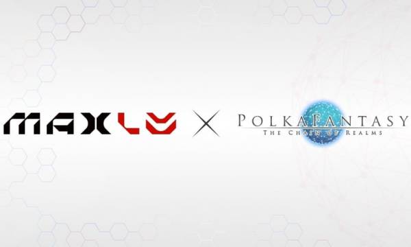 「PolkaFantasy」とMaxLV Ltdが業務提携 新作NFTゲームを開発