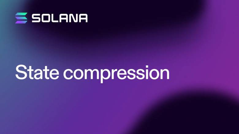 Solana FoundationがNFT発行・配布コストを最大99.9%削減可能な状態圧縮技術を発表