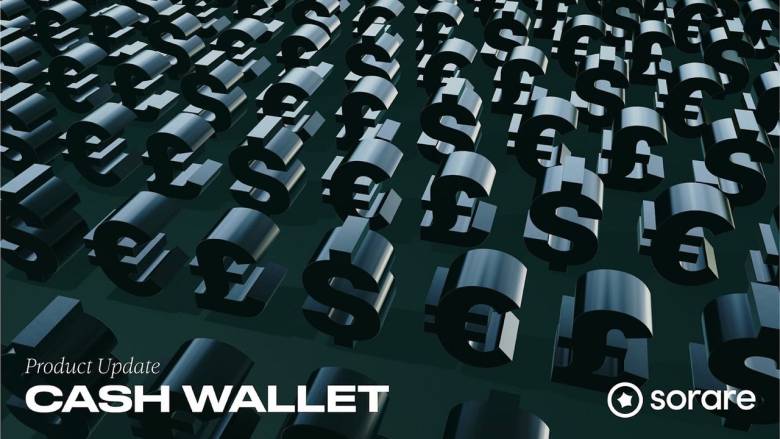 Sorareが新し決済機能「Cash Wallet」を導入、NFTカードの購入を容易に